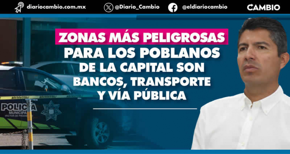 74.7 % de poblanos se sintieron inseguros en último trimestre de Lalo como alcalde