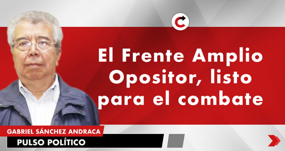 El Frente Amplio Opositor, listo para el combate