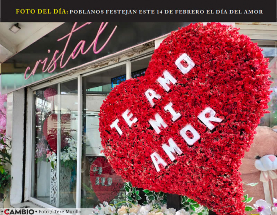 FOTO DEL DÍA: POBLANOS FESTEJAN ESTE 14 DE FEBRERO EL DÍA DEL AMOR