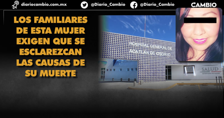 Belem acudió a una consulta por su embarazo y murió repentinamente en el Hospital General de Acatlán