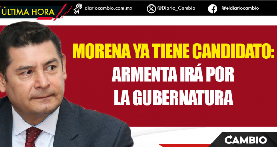 En medio de la madrugada, Morena oficializa la candidatura de Armenta por la gubernatura