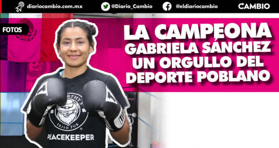 Perfil: Gabriela La Bonita Sánchez pasó de sufrir bullying en Puebla a ser campeona mundial de boxeo