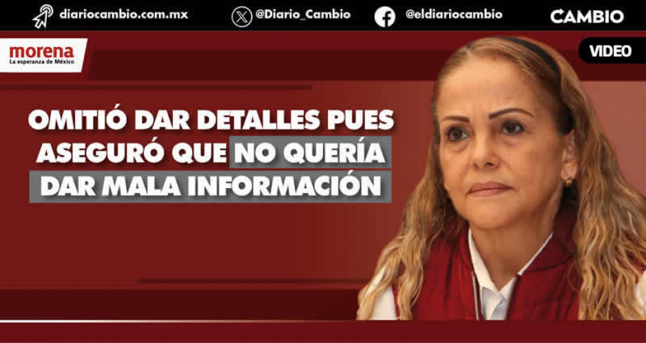Dirigente de Morena desconoce el formato de la convocatoria para la gubernatura de Puebla