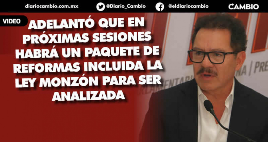Nacho Mier adelanta que la Ley Monzón que se creó en Puebla llegará a San Lázaro