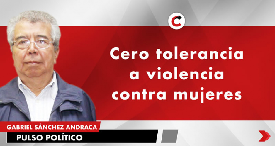 Cero tolerancia a violencia contra mujeres