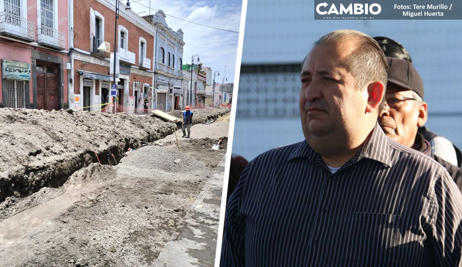 Ayuntamiento de Lalo reconoce atrasos en obras del Centro Histórico, pero responsabilizan a Agua de Puebla