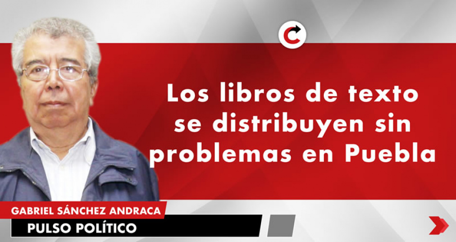 Los libros de texto se distribuyen sin problemas en Puebla