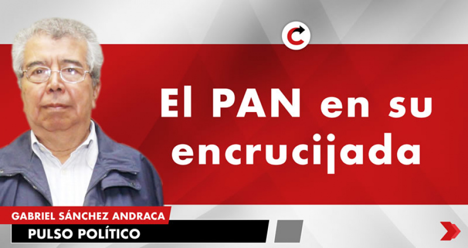 El PAN en su encrucijada