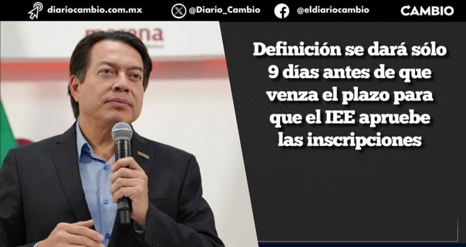 Morena lleva al límite definición de candidatos a alcaldes y a diputados: será el 9 de marzo