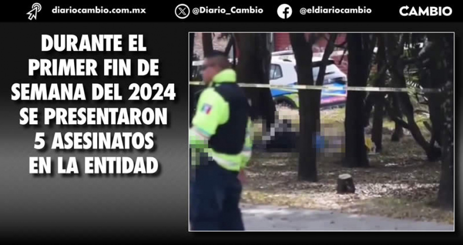 En ocho días del 2024 ya suman 13 homicidios dolosos en Puebla