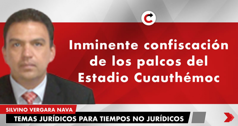 Inminente confiscación de los palcos del Estadio Cuauthémoc