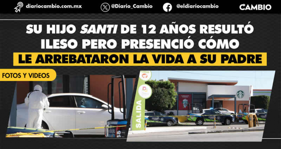 Imparable la violencia en Puebla capital: ejecutan a empresario a plena luz del día y frente a su hijo de 12 años