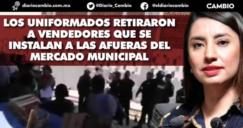 Angélica Alvarado usa a los pocos policías que tiene para intimidar y retirar a comerciantes de las calles
