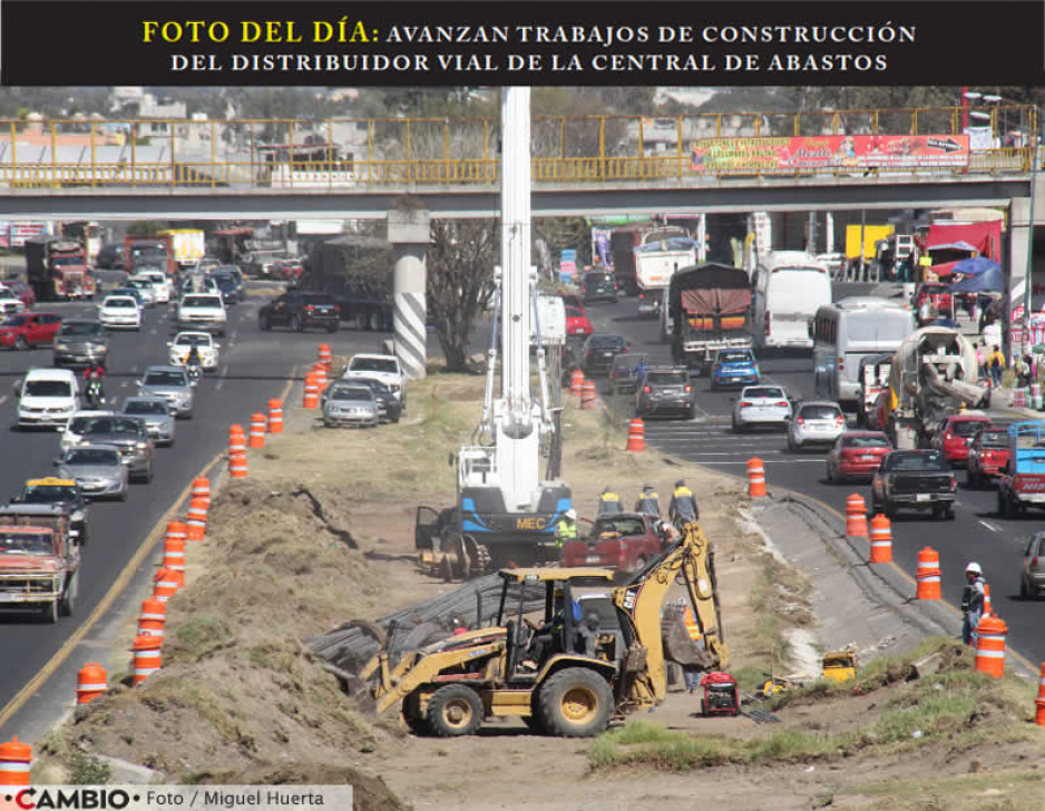 FOTO DEL DÍA: AVANZAN TRABAJOS DE CONSTRUCCIÓN DEL DISTRIBUIDOR VIAL DE LA CENTRAL DE ABASTOS