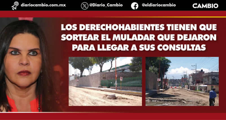 Norma Layón deja en total abandono obra en los accesos a la clínica 11 del IMSS en Texmelucan