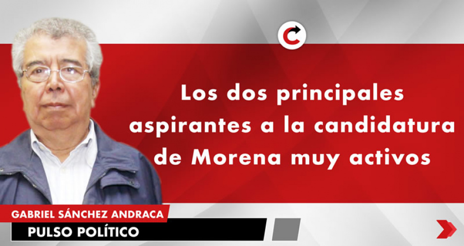 Los dos principales aspirantes a la candidatura de Morena muy activos