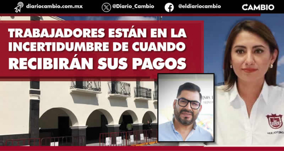 Angélica Alvarado y su tesorero Hugo Medina dejan sin aguinaldo a funcionarios de Huejotzingo