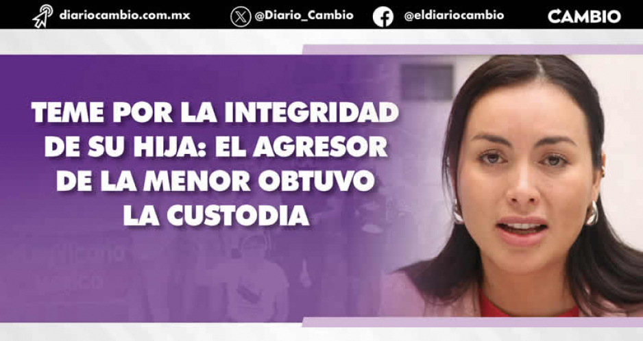 Rocío Macías pide nuevamente que a su hija la separen de su padre, pues la violentó sexualmente