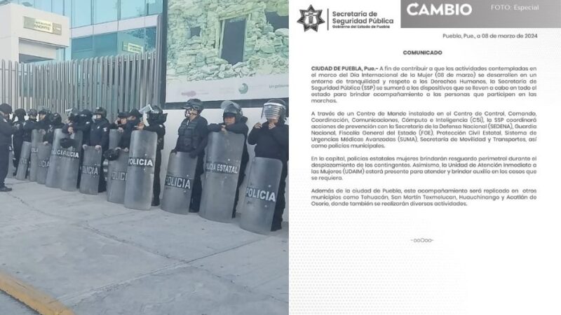 8M en Puebla: SSP dará acompañamiento a contingentes en las marchas