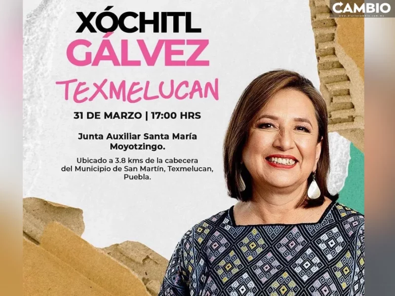 Xóchitl Gálvez visitará Moyotzingo, junta auxiliar más insegura de Texmelucan