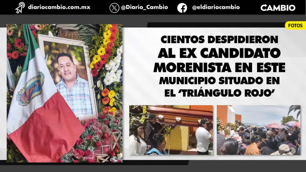 Entierran al candidato asesinado de Acatzingo; nadie de Morena lo lloró