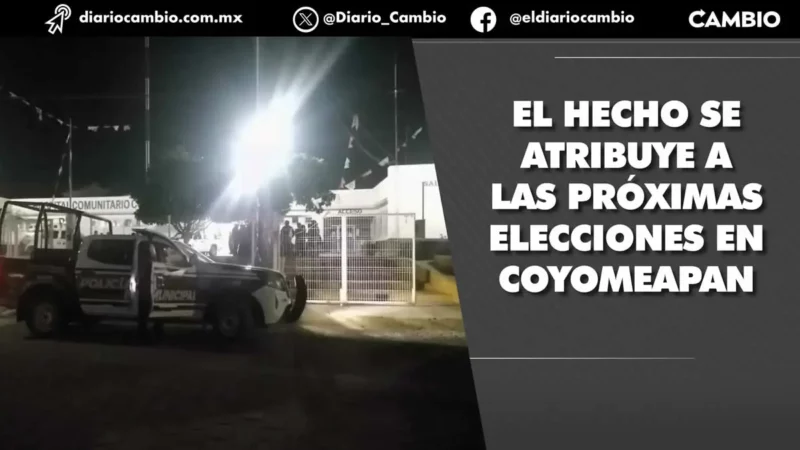 Disputas políticas en Coyomeapan dejan un muerto y dos heridos por una riña