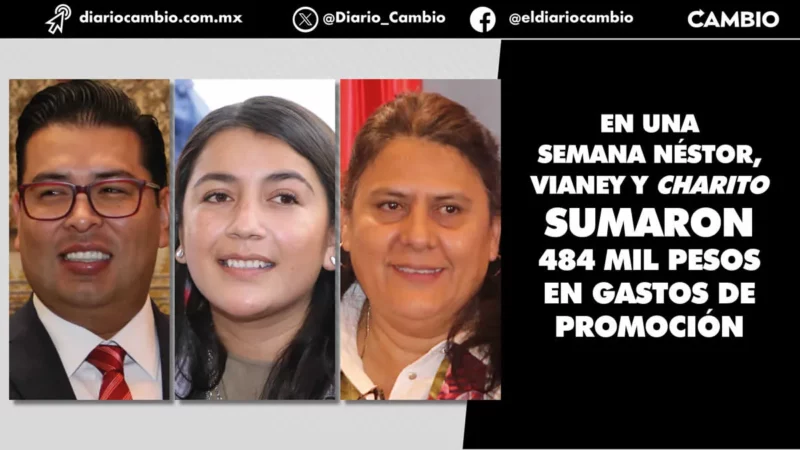 Néstor, Vianey y Charito los candidatos más gastalones en la primera semana de campaña