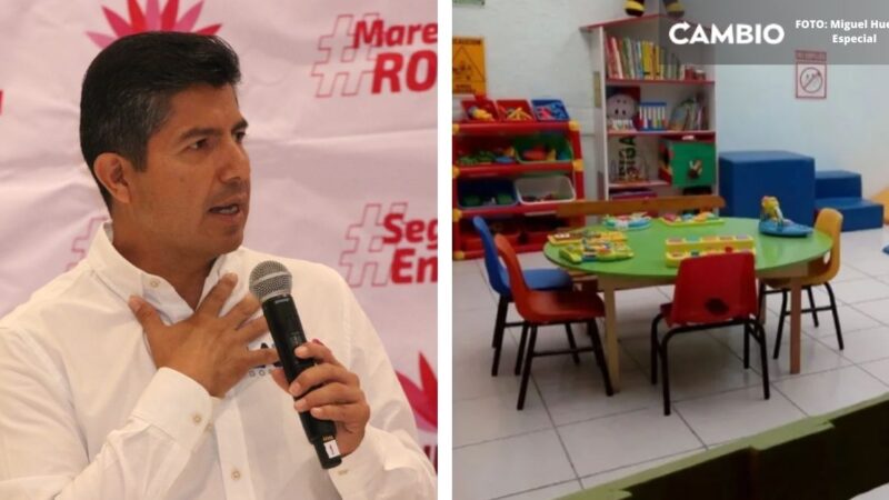 Lalo Rivera promete reactivar estancias infantiles y escuelas de tiempo completo en Puebla