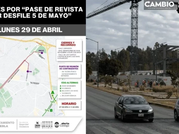 ¡Atento poblano! Habrá cierres viales este lunes en Calzada Zaragoza y Diagonal Defensores