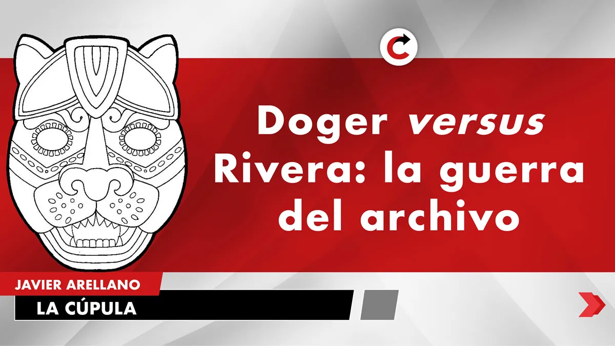 Doger versus Rivera: la guerra del archivo