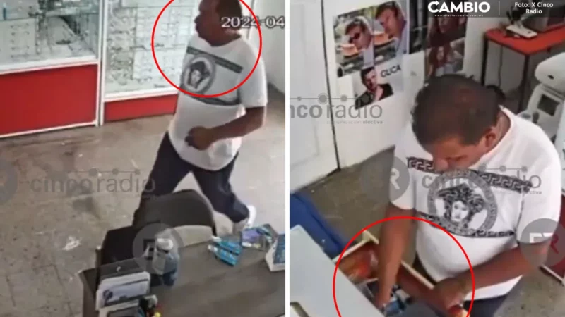 VIDEO: Por descuido de empleada, así roban dinero en óptica de Castillotla