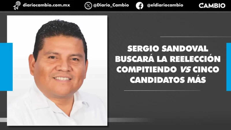 Sergio Sandoval con el PRIAN-SI va por la reelección vs Mario Franco del PRD en Ajalpan