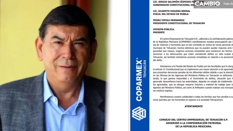 Coparmex se suma al llamado de la inseguridad en Tehuacán: denuncia ola de violencia