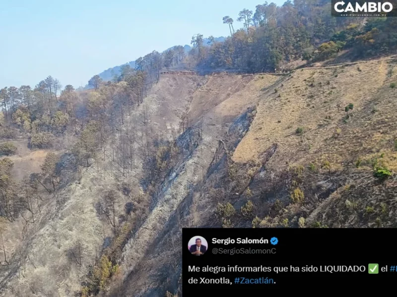 Confirma Sergio Salomón que incendio forestal en Xonotla está liquidado