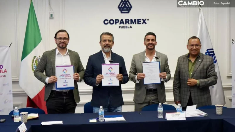 Toño López y la COPARMEX firman acuerdo a favor de Puebla