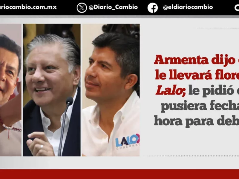 Armenta acepta segundo debate a Lalo Rivera, pero también con Fer Morales