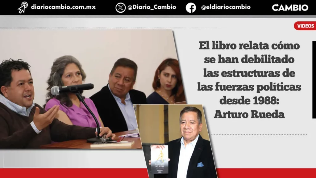 Arturo Rueda, director de Diario CAMBIO, presenta libro ‘La Ilusión del Poder’, de Manuel Carmona