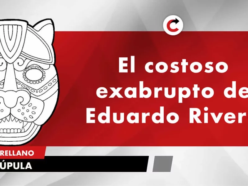 El costoso exabrupto de Eduardo Rivera