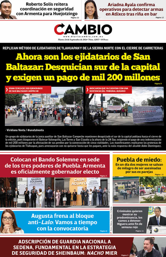 Epaper: Ahora son los ejidatarios de San Baltazar: Desquician sur de la capital y exigen un pago de mil 200 millones