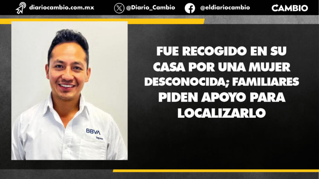 Trabajador de BBVA sigue sin aparecer, autoridades siguen buscando a mujer que se lo llevó