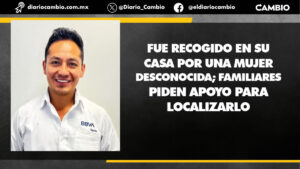 Trabajador de BBVA sigue sin aparecer, autoridades siguen buscando a mujer que se lo llevó